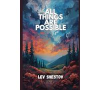 All Things Are Possible LEV SHESTOV