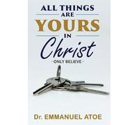 All things are yours in Christ - Only Believe -