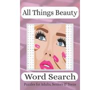 All Things Beauty: All Things Beauty Word Search: All Things Beauty Word Searches with Easy to Read Print about, I 6x9 inches, 110 pages I ... Gift for Vacations, Holidays, and Wait Times