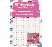 All Things Beauty Word Search: A Beauty Themed Word Find Puzzle for girls and women of all ages (The Puzzle Book Collection)
