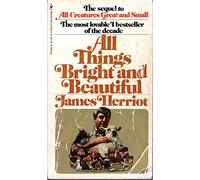 All Things Bright & Beautiful