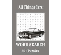 All Things Cars Word Search: Fun and easy puzzles about cars, hot rods, racing, and classic cars for adults and kids.
