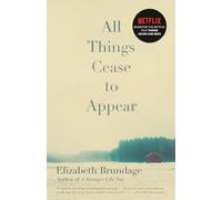 All Things Cease to Appear: Elizabeth Brundage