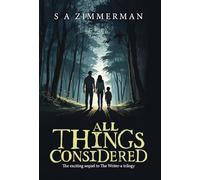 All Things Considered: The Exciting Sequel to The Writer-a Trilogy