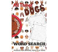 All Things Dogs Word Search: 50+ Word Search Puzzles All About Dogs | 550+ Words Including Dog Names, Breeds, Activities and More about Dogs | Dog ... (All Things Word Search Books 50-100 Puzzles)