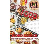 All Things Food - Volume 1: A Global Culinary Word Search Adventure: A Word Search Feast for Foodies, Chefs & Curious Minds | 100 Flavorful ... Size 6 X 9 | Perfect Gift for ESL puzzlers