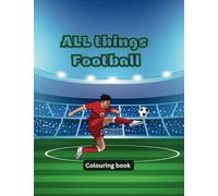 All things football: Colouring book