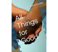 All Things for Good