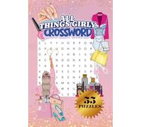 ALL THINGS GIRLY WORD SEARCH|55 PUZZLES, 6x9"|BEAUTIFUL FRONT& BACK COVER|LARGE PRINT|GIRLY THEMED PUZZLE BOOK|110 PAGES: SOLUTIONS INCLUDED: PERFECT ... FUN|RELAXING TIME (MINDFUL ESCAPE COLLECTION)
