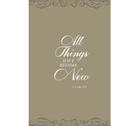 All Things Have Become New: 2 Cor. 5:17 Inspirational Bible Verse Journal Notebook Diary | Religious Christian Gift for Men, Women, Teens and Girls ... Blank Pages for Writing, Compact Handy Size