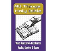 All Things Holy Bible Word Search Puzzle Book: Word Searches with Easy to Read Print about the Holy Bible, Characters, Verses, Places, Parables and more ... Gift for Vacations, Holidays and Good Times