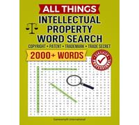 All Things Intellectual Property Word Search: Certified Professional, Copyright, Patent, Trademark, Trade Secret, 8x10, 165 pages (Intellectual Property: Copyright, Patent, Trademark & Trade Secret)