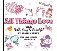 All Things Love: Bold, Easy & Beautiful (Bold, Easy & Beautiful Coloring Books)