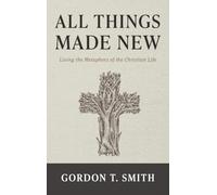 All Things Made New