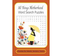 All Things Motherhood Word Search Puzzle Book: Word Searches with Easy to Read Print about All Things Motherhood, Family, Children. 6x9 inches,110 ... for Vacations, Holidays, and for Free Times