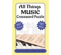 All Things Music Crossword Puzzle Book: Crossword puzzles with easy-to-read print about Music, Instruments, Composers, and More | 6x9 inches, 120 ... holidays, airplane rides, or free time.