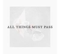 ALL THINGS MUST PASS