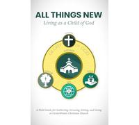 All Things New: Living as a Child of God