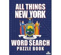 ALL THINGS NEW YORK - Word Search Puzzle Book: Word Find with Large Print | New York Themed | Brain Games While Discovering The Empire State