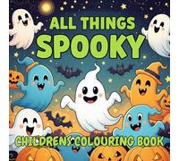 All things Spooky Childrens Colouring Book