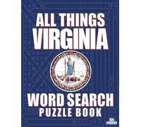 ALL THINGS VIRGINIA - Word Search Puzzle Book: Word Find Adult Large Print | Virginia Themed | Brain Games While Discovering Old Dominion