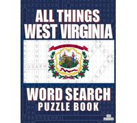ALL THINGS WEST VIRGINIA - Word Search Puzzle Books: Word Find Adult Large Print | West Virginia Themed | Brain Games While Discovering The Mountain State