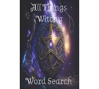 All Things Witchy Word Search: Perfect for witches, mystics, and lovers of the supernatural, every puzzle is designed to spark curiosity and calm the mind.