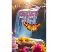 All Things Work Together For Good Gratitude Journal