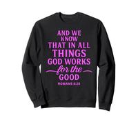 All Things Work Together For Good Romans 8:28 Versículo de la Biblia Sudadera