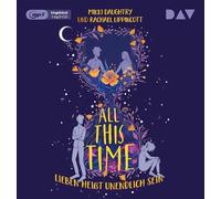 All This Time - Lieben heißt unendlich sein: Ungekürzte Lesung mit Fabian Kluckert (1 mp3-CD)