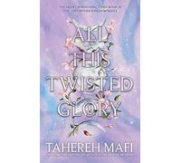 All This Twisted Glory: Experience the captivating fantasy world created by the New York Times best-selling author in this thrilling and twisted YA ... leave you breathless!: 3 (This Woven Kingdom)