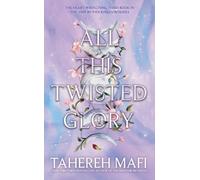 All This Twisted Glory (This Woven Kingdom 3) | Tahereh Mafi
