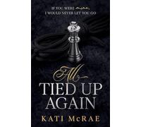 All Tied Up Again: 2 (California Romance)