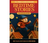 All-Time Classic Bedtime Stories for Kids: 5-Minute Modern-Day Bedtime Fables and Tales