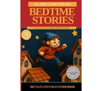 All-Time Classic Bedtime Stories for Kids: 5-Minute Modern-Day Bedtime Fables and Tales