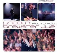 All to You... Live by Lincoln Brewster