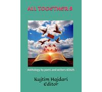 ALL TOGETHER 8: Anthology by poets and writers 8/2025