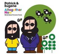 All Together Now (Birds Bees Flowers Trees) by Patrick & Eugene (2010) Audio CD