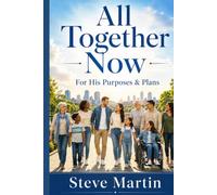 All Together Now: - For His Purposes and Plans