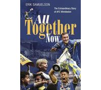 All Together Now: The Extraordinary Story of AFC Wimbledon
