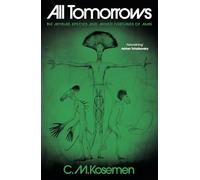 All Tomorrows: The myriad species and mixed fortunes of man