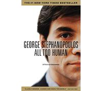 All Too Human: A Political Education