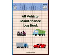 All Vehicle Maintenance Log Book: Track Maintenance for Repairs, Tires, Miles, Oil, Fuel and Log Notes - Car Repair Log - Vehicle Service Record Book ... - Car, Truck, or Motorcycle Owner Gift