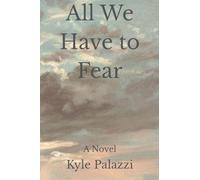 All We Have To Fear