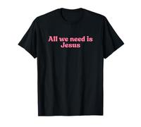 All We Need Is Jesus, God Christian Faith Worship Religious Camiseta