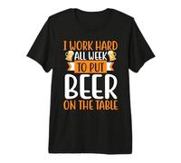 All Week To Put Beer On The Table Drinking Team Beers Lovers Camiseta Premium