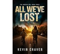 All We've Lost: The Unraveling, Book Three: 3