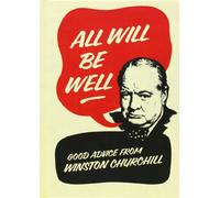 All Will Be Well: Good Advice from Winston Churchill
