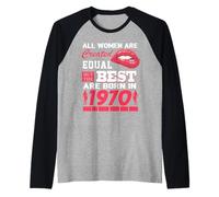 All Women Are Born In 1970 54 Years Old Funny 54th Birthday Camiseta Manga Raglan