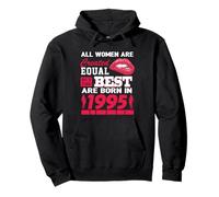 All Women Are Born In 1995 31 Years Old Funny 31st Birthday Sudadera con Capucha